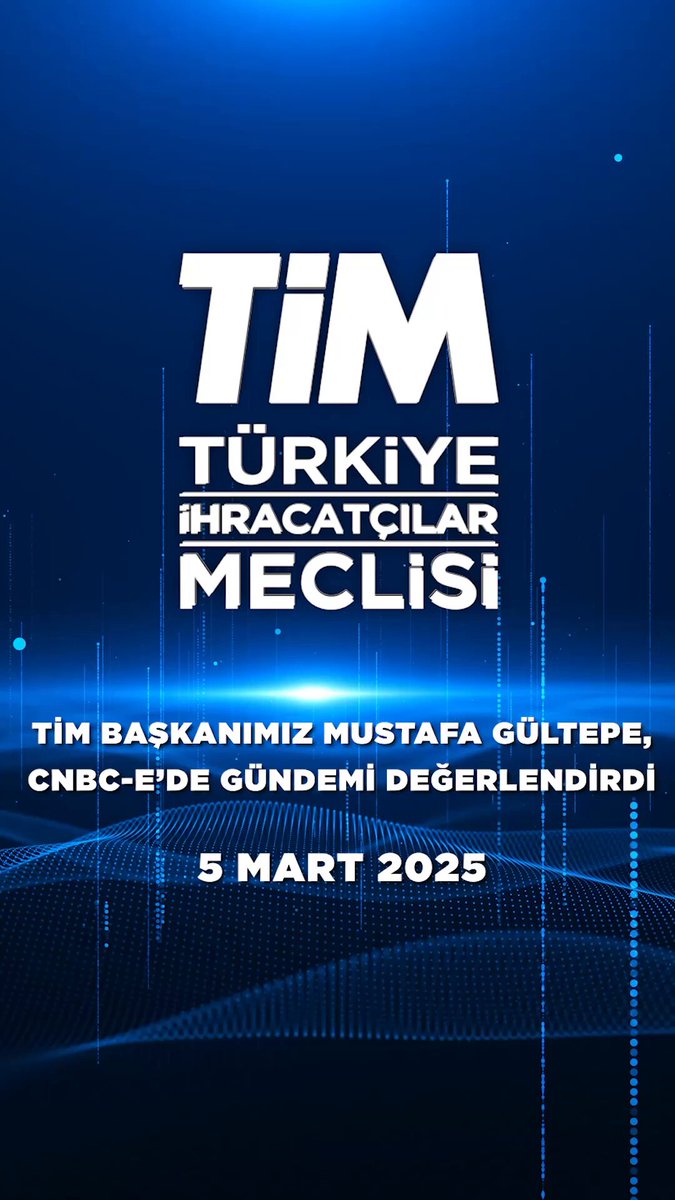 TİM Başkanı Mustafa Gültepe: İhracatı Artırmak İçin Büyük Çalışma İçindeyiz