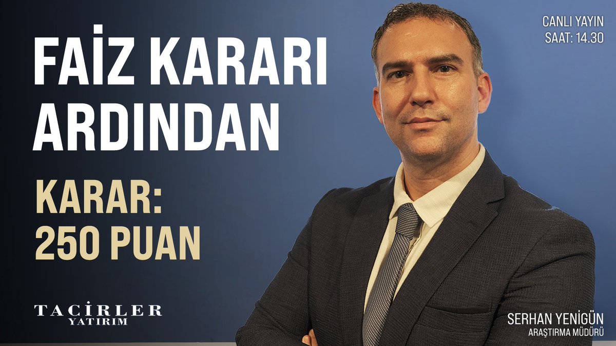 Tacirler Yatırım Araştırma Müdürü Serhan Yenigün ile Canlı Yayın