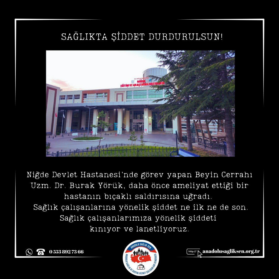 Niğde Devlet Hastanesi'nde Beyin Cerrahı Uzm. Dr. Burak Yürük'e Bıçaklı Saldırı: Sağlık Çalışanlarına Yönelik Şiddete Tepki