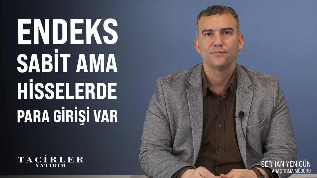 Tacirler Yatırım Araştırma Müdürü Serhan Yenigün Yeni Video Yayınladı