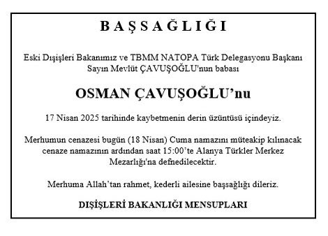 Eski Dışişleri Bakanı Çavuşoğlu'nun Babası Hakkında Taziye