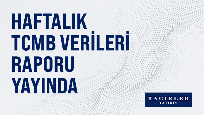 TCMB Döviz Rezervi Bir Yılın En Düşük Seviyesine Geriledi