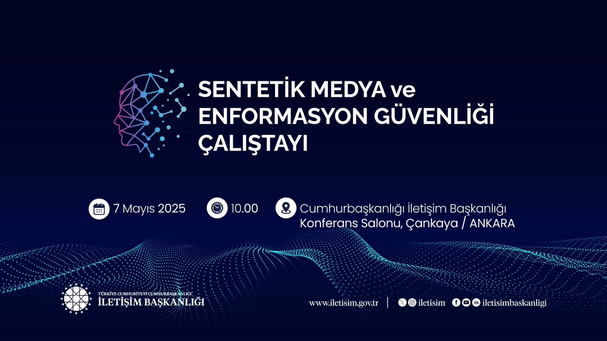 Cumhurbaşkanlığı İletişim Başkanlığı, Sentetik Medya ve Enformasyon Güvenliği Çalıştayı Düzenliyor