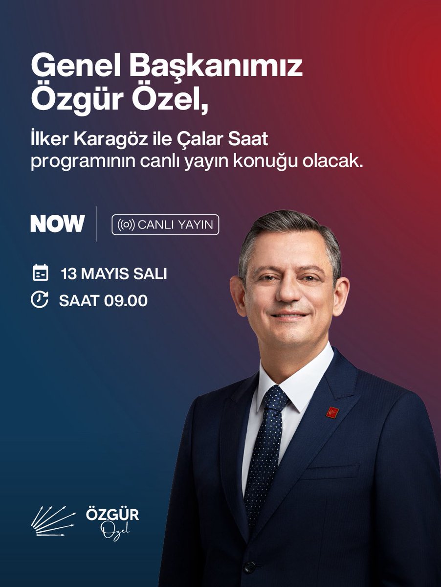 CHP Genel Başkanı Özgür Özel, Now TV'de Canlı Yayın Yapacak