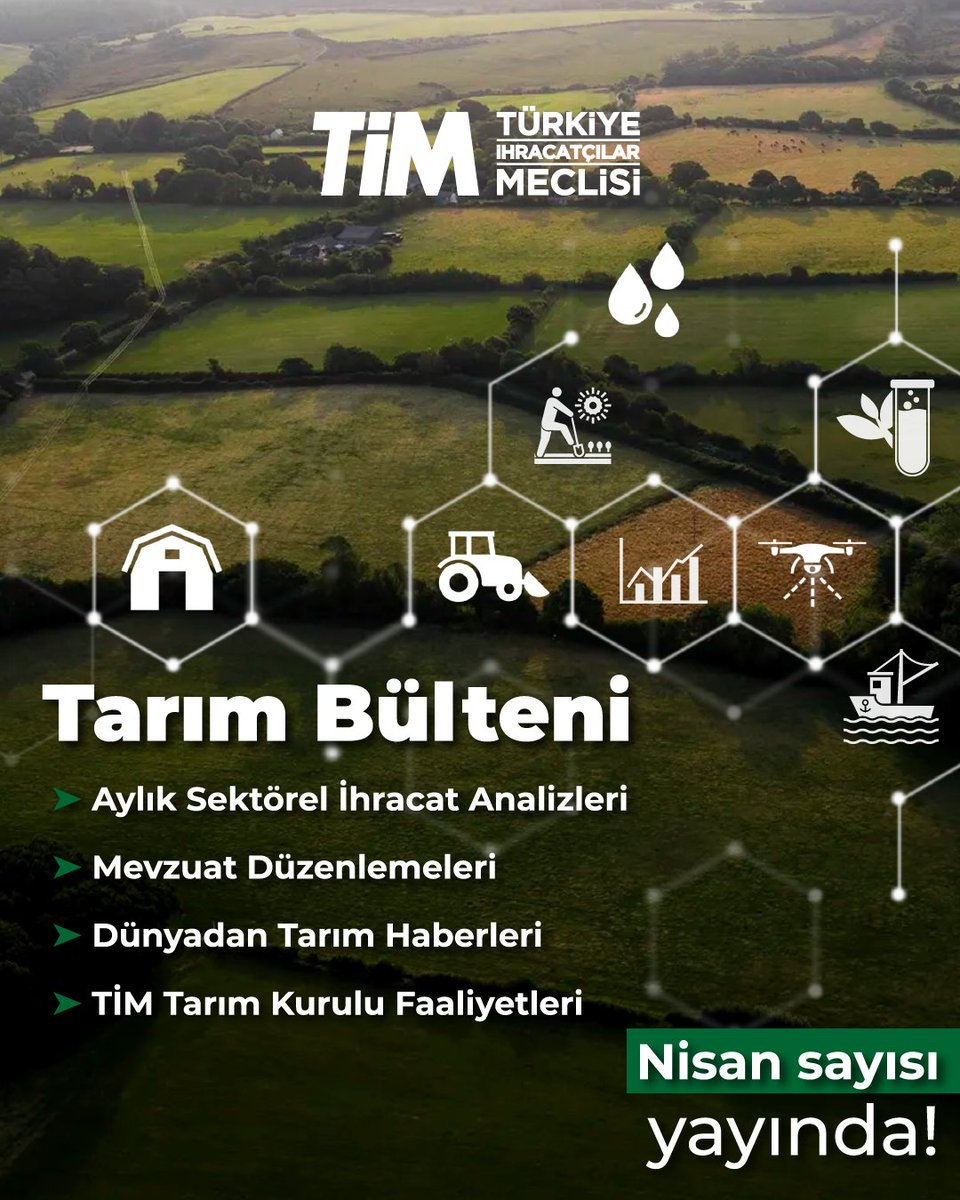 TİM Tarım Bülteni Nisan Ayı Sayısı Yayımlandı: Sektörün İhracat Performansı ve Düzenlemeleri Detaylıca İncelemeye Açıldı