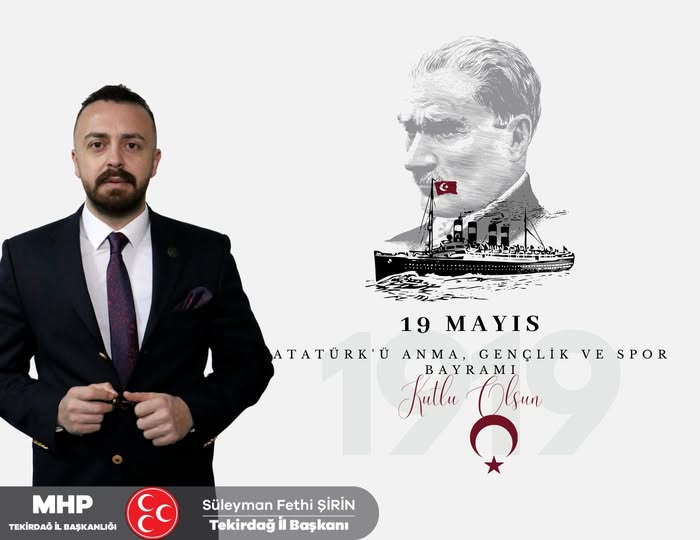 MHP Tekirdağ İl Başkanlığı'ndan 19 Mayıs Mesajı