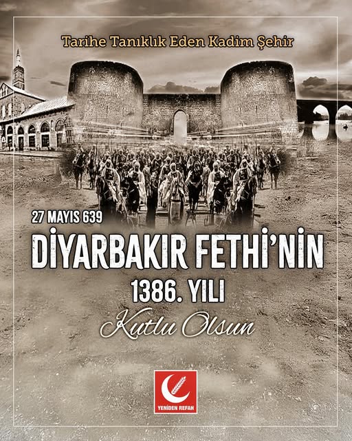 Yeniden Refah Partisi Genel Başkanı'ndan Diyarbakır Fethi Mesajı
