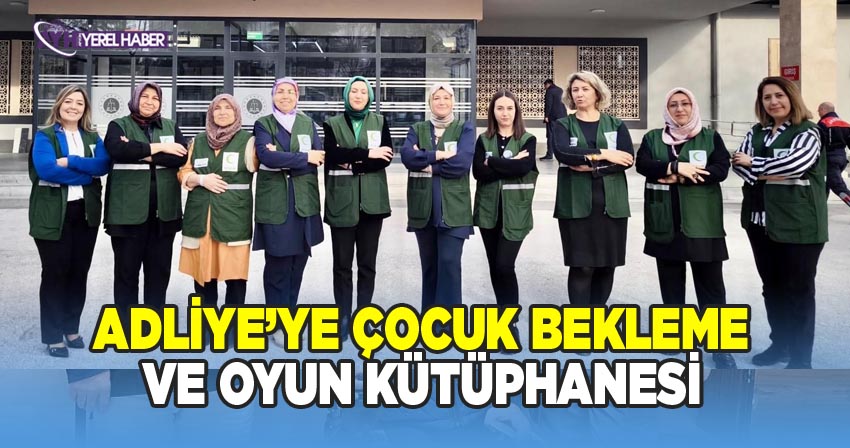 Yeşilay Afyonkarahisar Şubesi Kadın Komisyonu Adliye'de Çocuklara Özel Kütüphane Oluşturdu